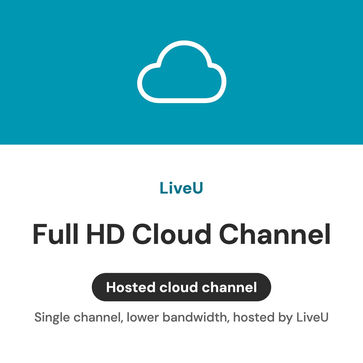 Single Full HD lower-bandwidth cloud channel hosted by LiveU