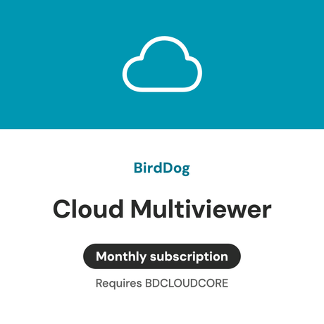 BirdDog Cloud Multiviewer Monthly Subscription (requires BDCLOUDCORE)