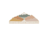 Let's Go Chase Waterfalls Sticker