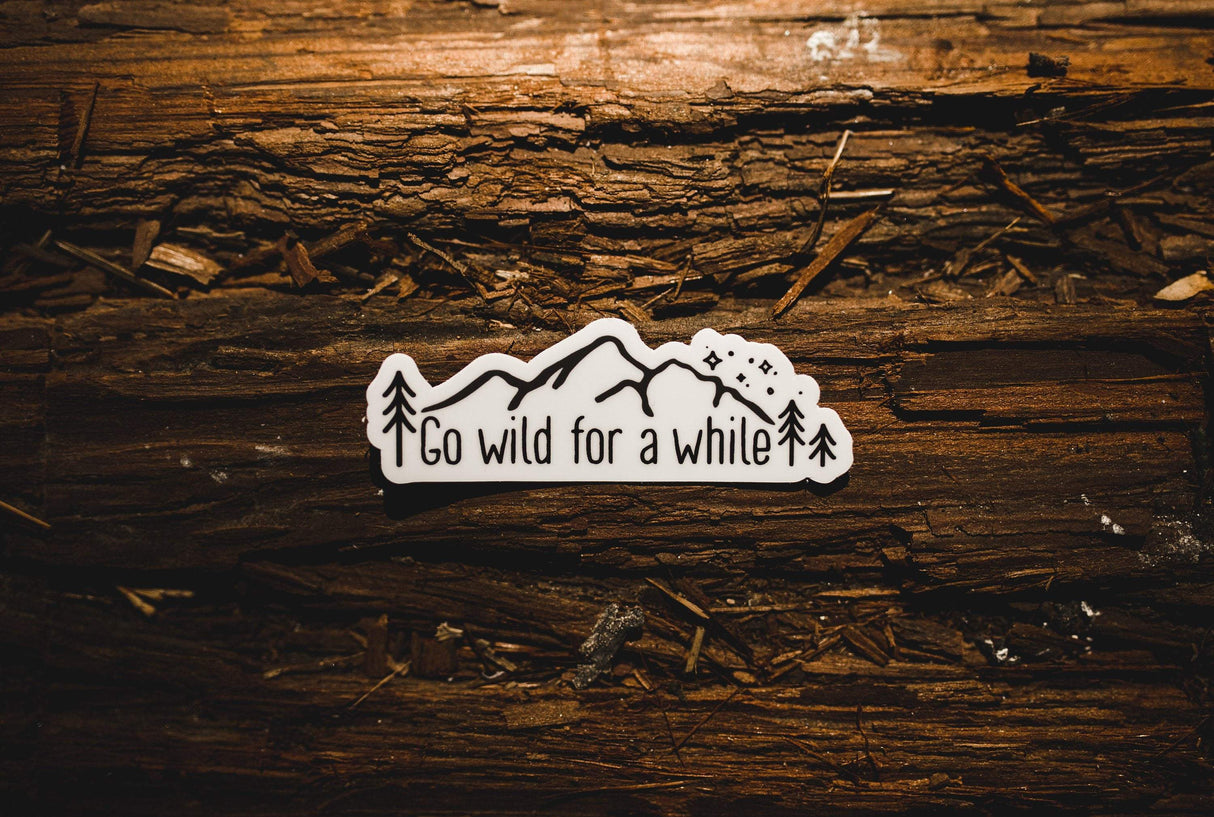 Go wild for a while Sticker